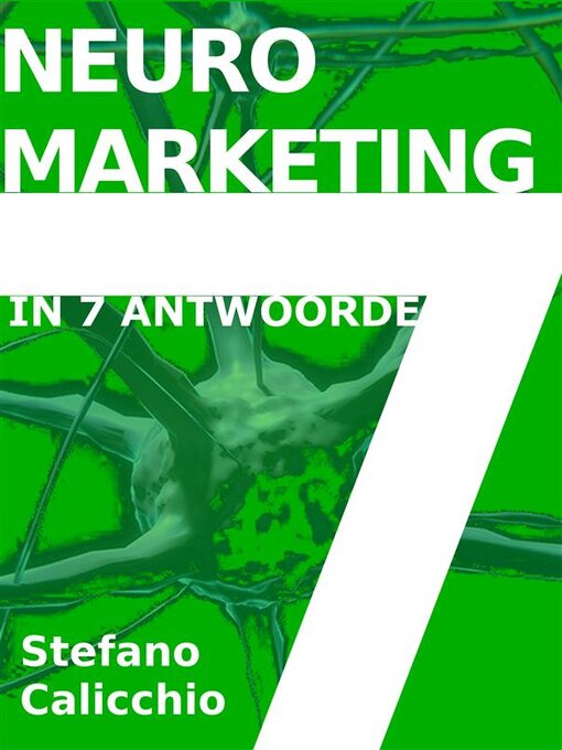 Title details for Neuromarketing in 7 antwoorde by Stefano Calicchio - Available